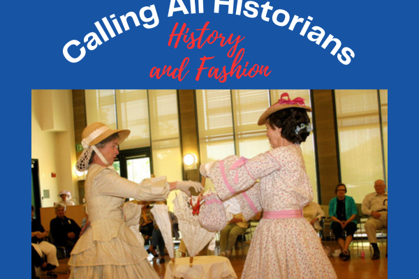 Calling All Historians - History and Fashion