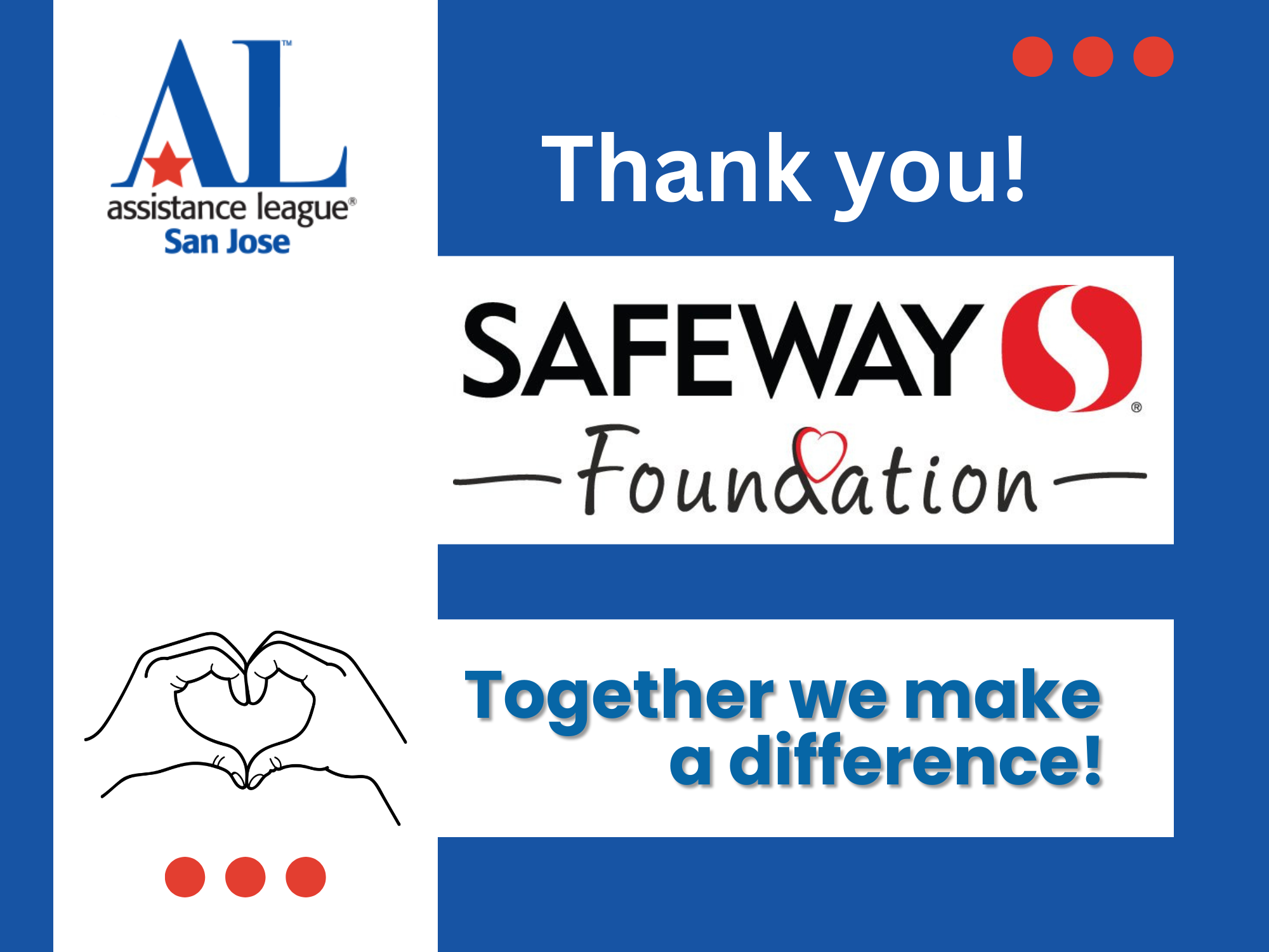 Thank you, Safeway Foundation - Together we make a difference!